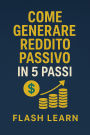 Come generare reddito passivo in 5 passi