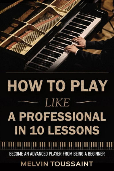 How To Play Like A Professional In 10 Lessons