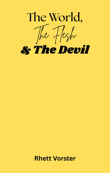 The World, The Flesh & The Devil