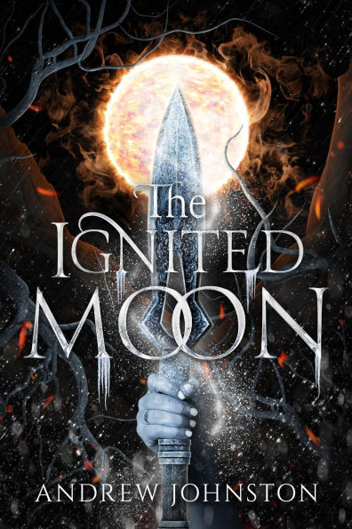 The Ignited Moon (The Iron Frost Universe, #1)