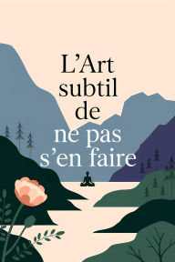Title: L'art subtil de ne pas s'en faire, Author: Jack Adams