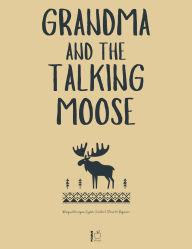 Title: Grandma and the Talking Moose: Bilingual Norwegian-English Children's Stories for Beginners, Author: Pomme Bilingual
