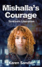 Mishalla's Courage (Tankborn Liberation)