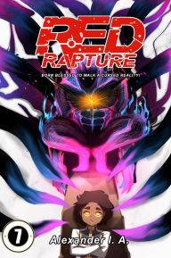Electronic ebooks free download Red Rapture: Born Blessed To Walk A Cursed Reality! #7