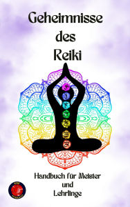 Title: Geheimnisse des Reiki, Author: Alina Rubi