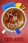For All Eterni-tea (A Pebble Cove Teahouse Mystery, #8)