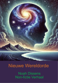 Title: Nieuwe Wereldorde, Author: Noah Dissens