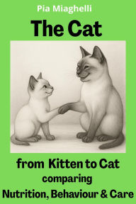 Title: The Cat, from Kitten to Cat, Author: Pia Miaghelli