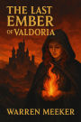 The Last Ember of Valdoria