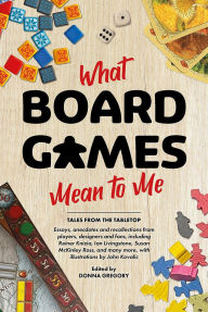 Title: What Board Games Mean to Me, Author: Aconyte Books
