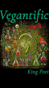 Title: Vegantific, Author: King Poet