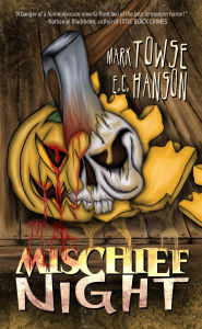 Title: Mischief Night (Mark Towse Books, #3), Author: Mark Towse