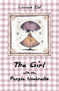 Title: The Girl with the Purple Umbrella, Author: Linnea Eld