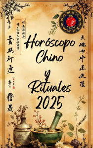 Title: Horóscopo Chino y Rituales 2025, Author: Alina Rubi
