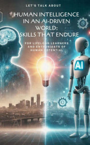 Title: Human Skills in an AI-Driven World: SKILLS THAT ENDURE, Author: Sonaley Jain
