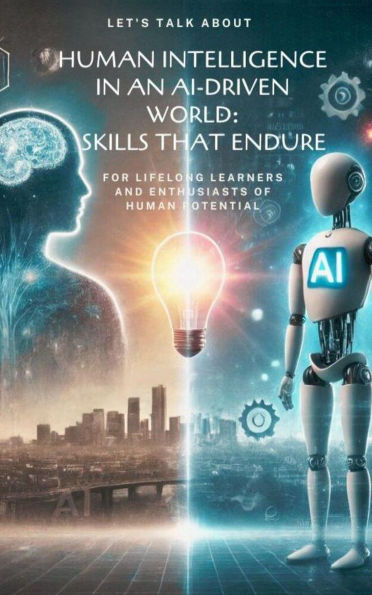 Human Skills in an AI-Driven World: SKILLS THAT ENDURE