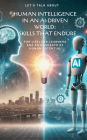 Human Skills in an AI-Driven World: SKILLS THAT ENDURE