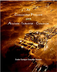 Title: De Comunidad Pesquera para Acuicola-Industrial-Comercial, Author: Ender Gonzalez