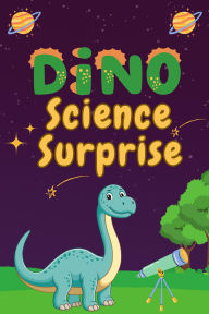 Title: Dino Science Surprise, Author: S. Q. David