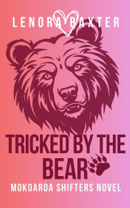 Download italian ebooks Tricked by the Bear (Mokoaroa Shifters Novel, #4) RTF FB2 English version