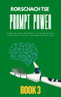 Prompt Power - Book 3: Advanced Prompt Techniques for Business Communication (Prompt Power - Mastering ChatGPT for Exceptional Office Productivity, #3)