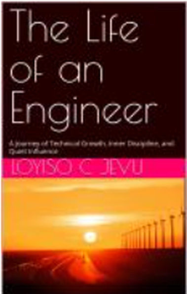 The Life of an Engineer_A Journey of Technical Growth, Inner Discipline, and Quiet Influence