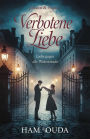 Verbotene Liebe : Liebe gegen alle Widerstände