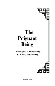 The Poignant Being: The Interplay of Vulnerability, Existence, and Meaning