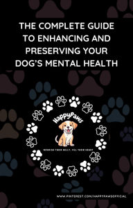 Title: The Complete Guide to Enhancing and Preserving Your Dog's Mental Health, Author: HappyPawsOfficial