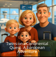 Title: Twins on a Continental Quest: A European Adventure, Author: Elvera van Wyk