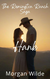Title: Hank (La Saga du Ranch Remington (Remington Ranch, French Edition), #6), Author: Morgan Wilde