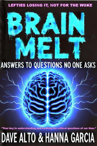 Title: Brain Melt (Lefties Losing It, #1), Author: Dave Alto