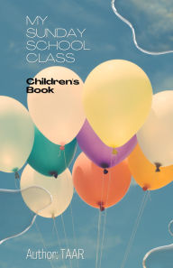 Title: My Sunday School Class, Author: T A A R