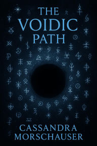 Title: The Voidic Path, Author: cassandra morschauser