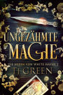 Ungezähmte Magie (Die Hexen von White Haven, #2)