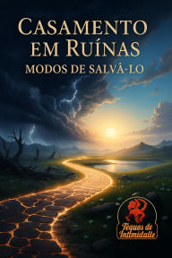 Title: Casamento em Ruínas: Modos de Salvá-lo, Author: Luna Mijatovic