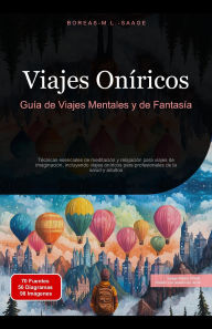 Title: Viajes Oníricos: Guía de Viajes Mentales y de Fantasía, Author: Boreas M. L. Saage - Español