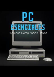 Title: PC Esenciales - Aprende Computación Básica, Author: Nolo Nob
