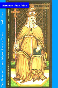 Title: The High Priestess - Vol. 2 of 22 (Reading the Major Arcana Tarot, #2), Author: Antares Stanislas