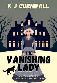 Best audiobook download The Vanishing Lady (A Jessie Harper Paranormal Cozy Mystery, #5)