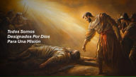 Title: Todos Somos Designados Por Dios Para Una Misión, Author: Fernando Davalos
