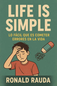 Title: Life Is Simple, Author: Ronald Rauda