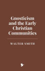 Gnosticism and the Early Christian Communities