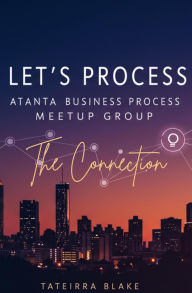 Title: Let's Process: Atlanta Business Process Meet-up Group 