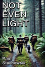 Not Even Light