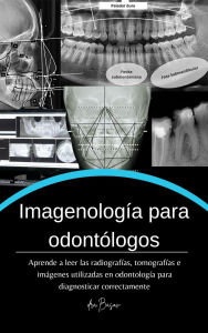Title: Imagenología para el odontólogo (Conocimientos básicos odontológicos), Author: Ksenia Basov