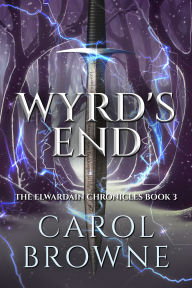 Title: Wyrd's End, Author: Carol Browne