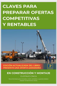 Title: Claves para Presentar Ofertas Competitivas y Rentables en Construcción y Montaje, Author: Gustavo Cinca