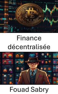 Title: Finance décentralisée: Libérer la puissance des CryptoPunks sur les marchés d'actifs Web3, Author: Fouad Sabry