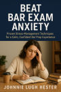 Beat Bar Exam Anxiety: Proven Stress-Management Techniques for a Calm, Confident Bar Prep Experience